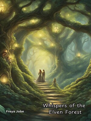 cover image of Whispers of the Elven Forest